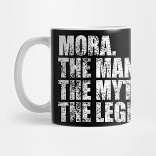 Mora Legend Mora Family name Mora last Name Mora Surname Mora Family Reunion Mug